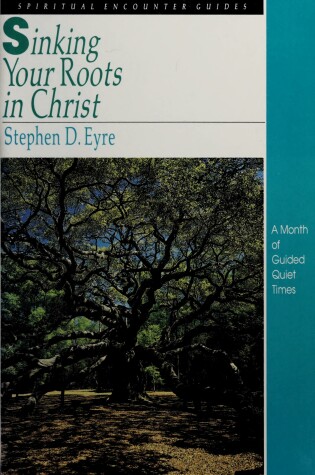 Cover of Sinking Your Roots in Christ