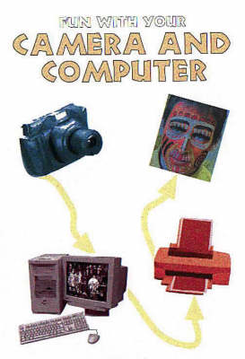 Cover of Fun with Your Camera and Computer