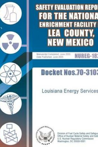 Cover of Safety Evaluation Report for the National Enrichment Facility in Lea County, New Mexico