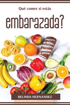 Book cover for Qué comer si estás embarazada?