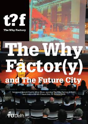 Book cover for The Why Factor(y) and the Future City