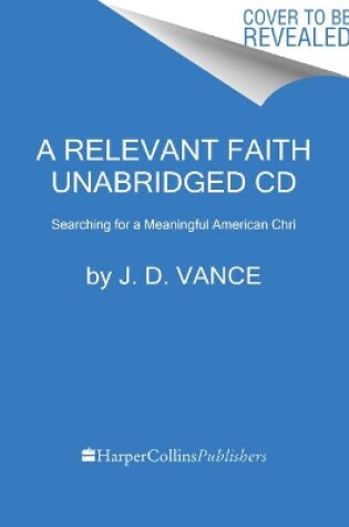 Cover of A Relevant Faith CD