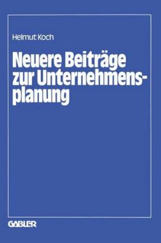 Cover of Neuere Beiträge zur Unternehmensplanung