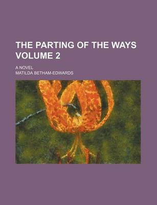 Book cover for The Parting of the Ways Volume 2; A Novel