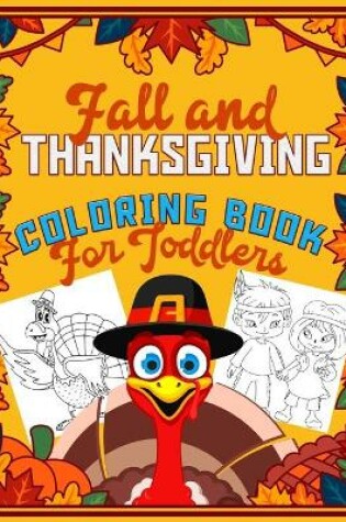Cover of Fall and Thanksgiving Coloring Book For Toddlers