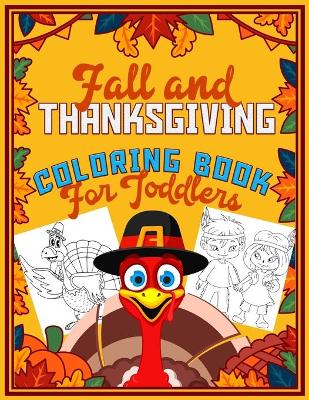 Book cover for Fall and Thanksgiving Coloring Book For Toddlers