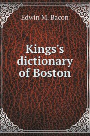 Cover of Kings's dictionary of Boston