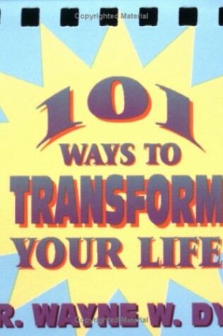 Cover of 101 Ways to Transform Your Life