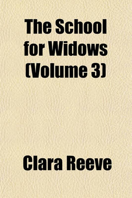 Book cover for The School for Widows (Volume 3); A Novel