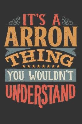 Book cover for Its A Arron Thing You Wouldnt Understand