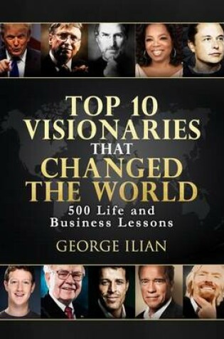 Cover of Top 10 Visionaries That Changed the World