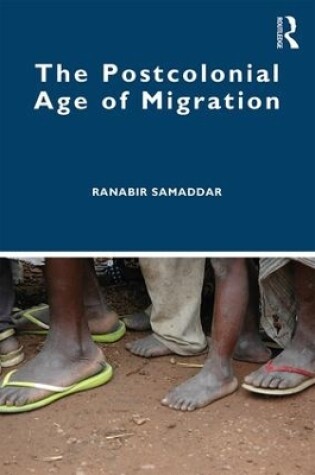 Cover of The Postcolonial Age of Migration