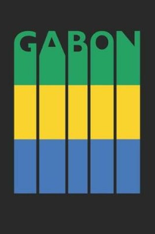 Cover of Vintage Gabon Notebook - Retro Gabon Planner - Gabonese Flag Diary - Gabon Travel Journal