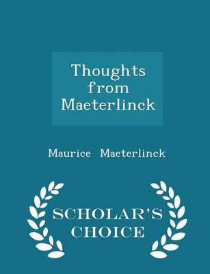 Book cover for Thoughts from Maeterlinck - Scholar's Choice Edition