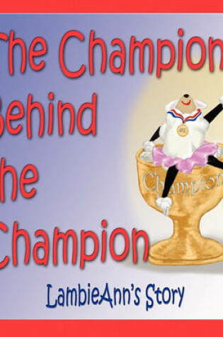 Cover of The Champion Behind the Champion