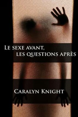 Cover of Le Sexe Avant, Les Questions Apres