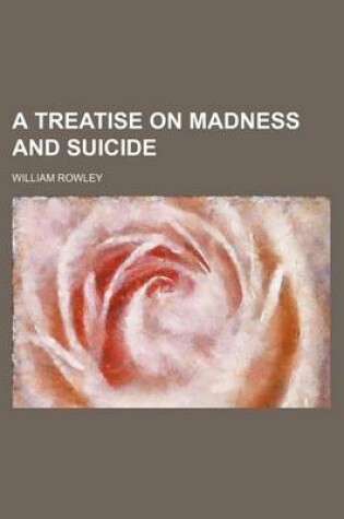 Cover of A Treatise on Madness and Suicide