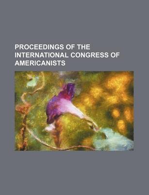 Book cover for Proceedings of the International Congress of Americanists