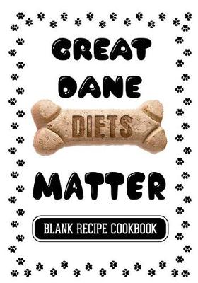 Book cover for Great Dane Diets Matter