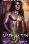 Book cover for His Earth Maiden