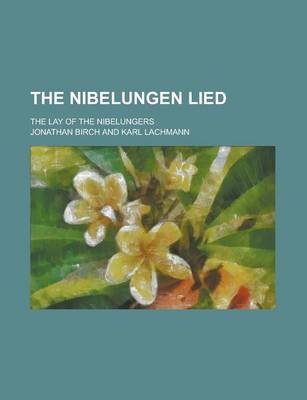 Book cover for The Nibelungen Lied; The Lay of the Nibelungers