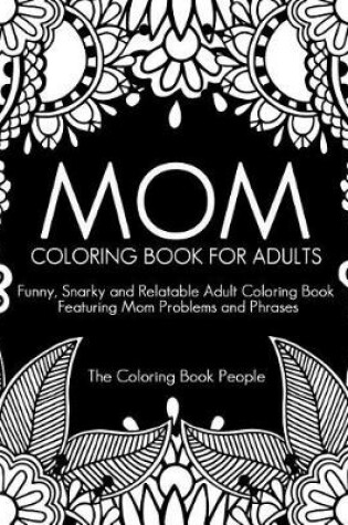 Cover of Mom Coloring Book for Adults