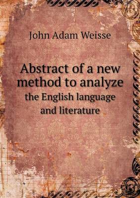 Book cover for Abstract of a new method to analyze the English language and literature