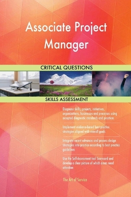 Book cover for Associate Project Manager Critical Questions Skills Assessment