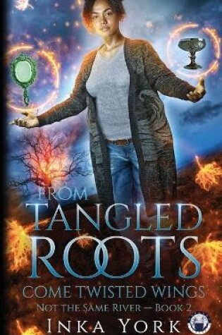 Cover of From Tangled Roots Come Twisted Wings