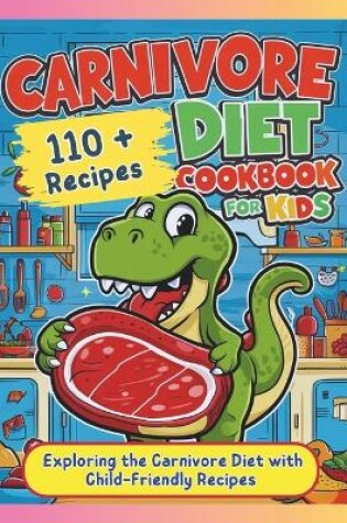 Cover of Carnivore Diet Cookbook for Kids