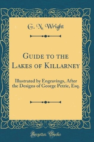 Cover of Guide to the Lakes of Killarney