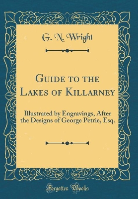 Book cover for Guide to the Lakes of Killarney