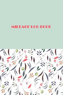 Book cover for Mileage Log Book