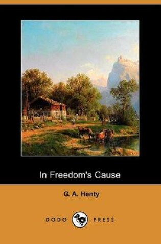 Cover of In Freedom's Cause (Dodo Press)