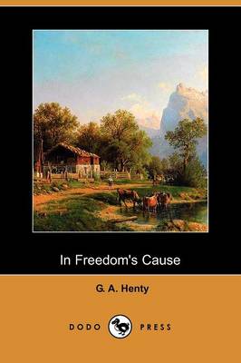 Book cover for In Freedom's Cause (Dodo Press)