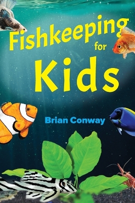 Cover of Fishkeeping for Kids