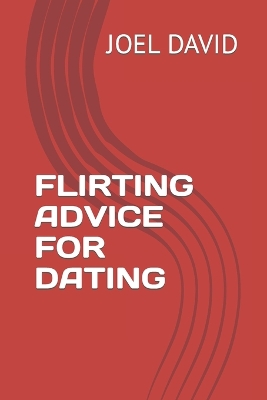 Book cover for Flirting Advice for Dating