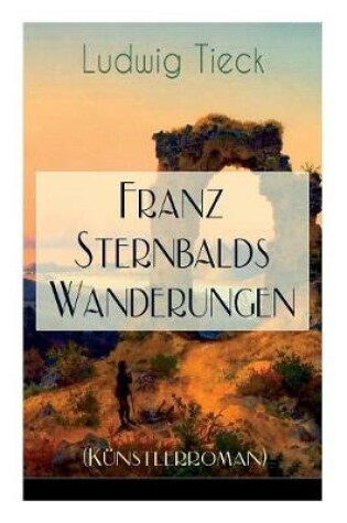 Cover of Franz Sternbalds Wanderungen (K�nstlerroman)