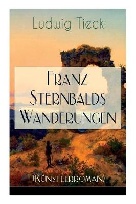 Book cover for Franz Sternbalds Wanderungen (Künstlerroman)