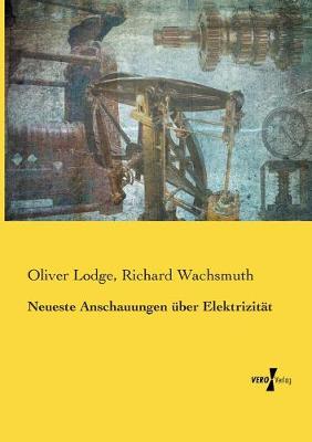 Book cover for Neueste Anschauungen über Elektrizität