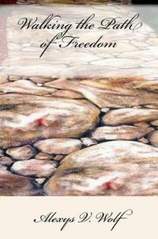Cover of Walking the Path of Freedom