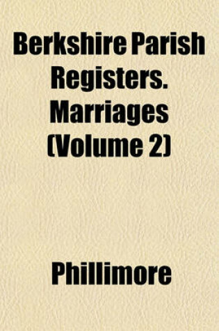 Cover of Berkshire Parish Registers. Marriages (Volume 2)