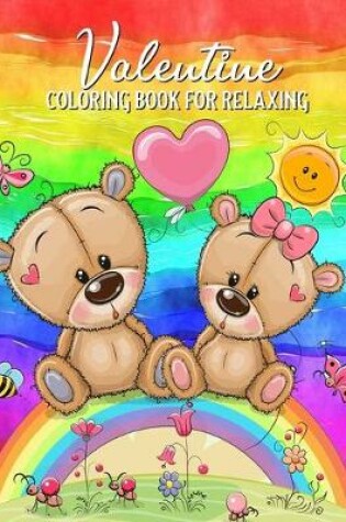 Cover of Valentine Coloring Book For Relaxing