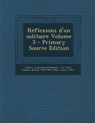 Book cover for Reflexions d'un solitaire Volume 3 - Primary Source Edition