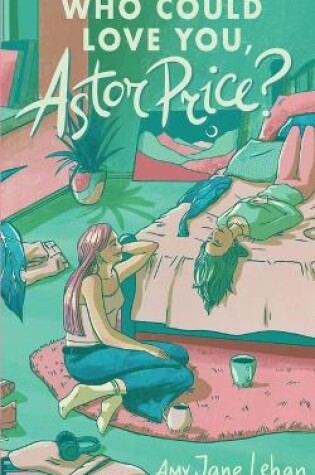 Cover of Who Could Love You, Astor Price?