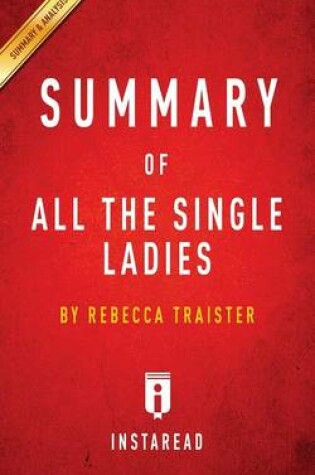 Cover of Summary of All the Single Ladies by Rebecca Traister Includes Analysis