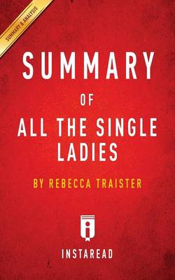 Book cover for Summary of All the Single Ladies by Rebecca Traister Includes Analysis