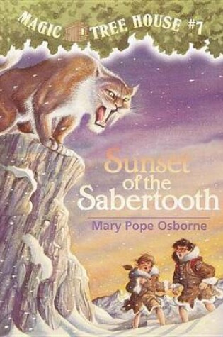 Cover of Magic Tree House #7: Sunset of the Sabertooth