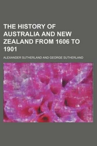 Cover of The History of Australia and New Zealand from 1606 to 1901