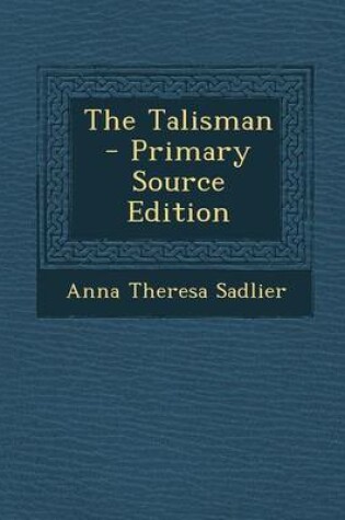 Cover of The Talisman - Primary Source Edition